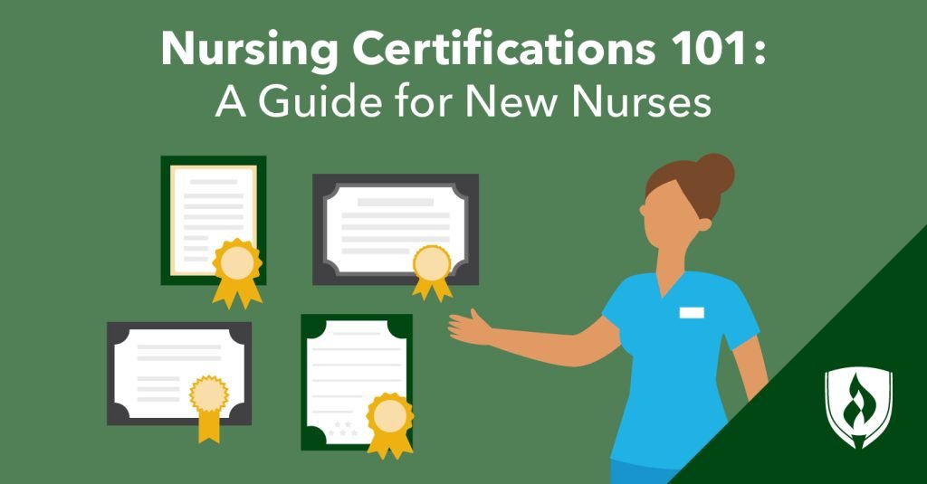 Nursing Certifications 101: A Guide for New Nurses
